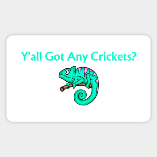 Y'all Got Any Crickets? Magnet